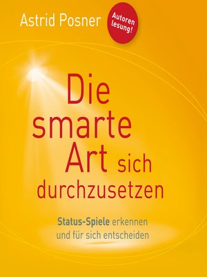 cover image of Die smarte Art sich durchzusetzen (Ungekürzt)